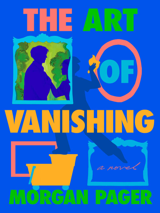 Title details for The Art of Vanishing by Morgan Pager - Available